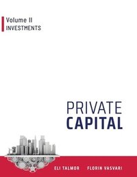 bokomslag Private Capital: Volume II - Investments