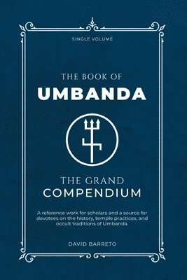 bokomslag The Book of Umbanda: The Grand Compendium