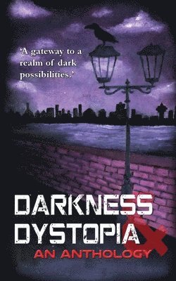 Darkness and Dystopia 1