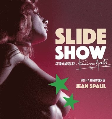 Yahya El-Droubie - Slide Show: Studio Nudes by Harrison Marks, Inbunden