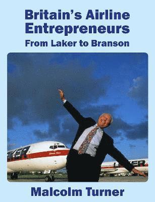 bokomslag Britain's Airline Entrepreneurs