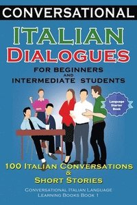 bokomslag Conversational Italian Dialogues For Beginners and Intermediate Students