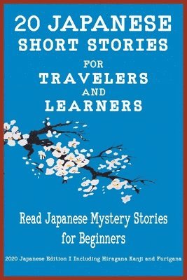 Yokahama Language & Teachers Club, Christian Tamaka Pedersen, Christian Stahl, Yokahama Language &. Teachers Club - 20 Japanese Short Stories for Travelers and Learners, Häftad