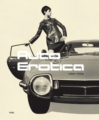 bokomslag Auto Erotica