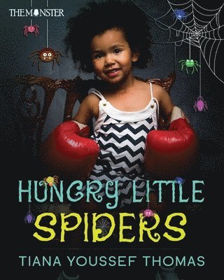 Tiana Youssef Thomas - Hungry Little Spiders, Häftad