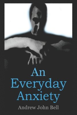 Everyday Anxiety