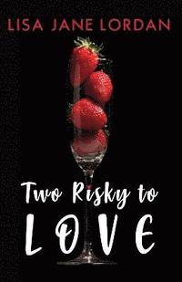 bokomslag Two Risky To Love