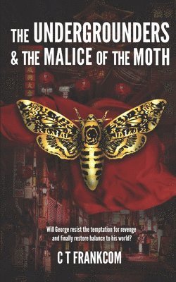 bokomslag The Undergrounders & the Malice of the Moth