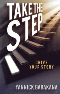 bokomslag Take the Step: Drive Your Story