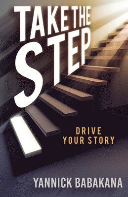 bokomslag Take the Step: Drive Your Story