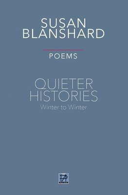bokomslag QUIETER HISTORIES. POEMS