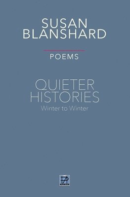 bokomslag QUIETER HISTORIES. POEMS