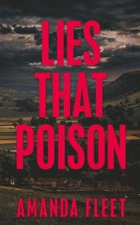 bokomslag Lies That Poison