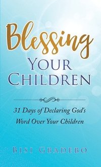 bokomslag Blessing Your Children