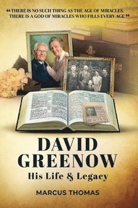 bokomslag David Greenow his life and legacy