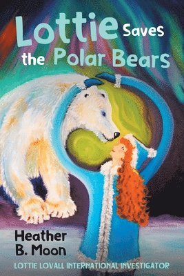 bokomslag Lottie Saves the Polar Bears