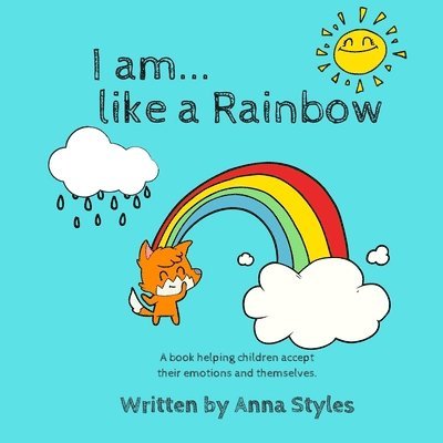 Anna Styles - I Am Like A Rainbow, Häftad