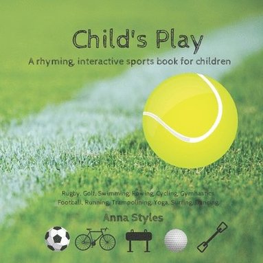 Anna Styles - Child's Play: A rhyming, interactive book, Häftad