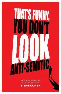 bokomslag That's Funny You Don't Look Anti-Semitic
