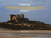 bokomslag Exploring Northumberland History