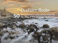 bokomslag Durham Rocks - 50 Extraordinary Rocky Places That Tell The Story of the Durham Landscape