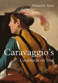 bokomslag Caravaggio'S Cardsharps on Trial: Thwaytes v. Sotheby'S