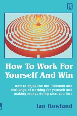How To Work For Yourself And Win 1