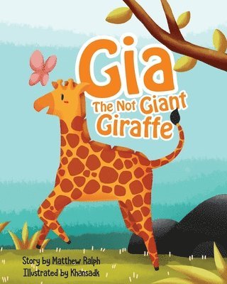 Gia The Not Giant Giraffe 1