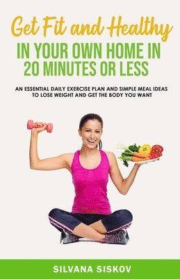 GET FIT AND HEALTHY IN YOUR OWN HOME 1