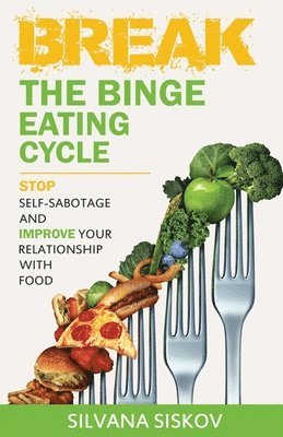 bokomslag Break the Binge Eating Cycle