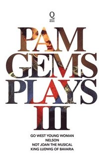 bokomslag Pam Gems Plays 3