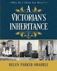 bokomslag A Victorian's Inheritance