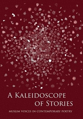 Khan, Whiteman, Hanan Issa, Pilgrim, Fetuga, Bah, Jameel, Sutherland, Mears, R.S. Spiker, Rs Spiker, RS Spiker - Kaleidoscope of Stories, Inbunden