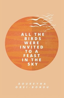 All the Birds Were Invited to a Feast in the Sky 1