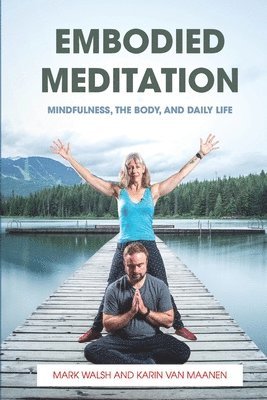 Karin Van Maanen, Mark Walsh - Embodied Meditation, Häftad