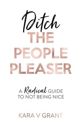 Ditch the People Pleaser 1