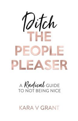 Ditch the People Pleaser