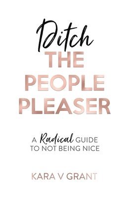 Ditch the People Pleaser 1