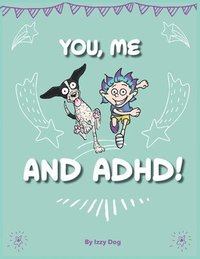 bokomslag You, Me, and ADHD