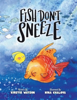 Kirstie Watson - Fish Don't Sneeze, Häftad