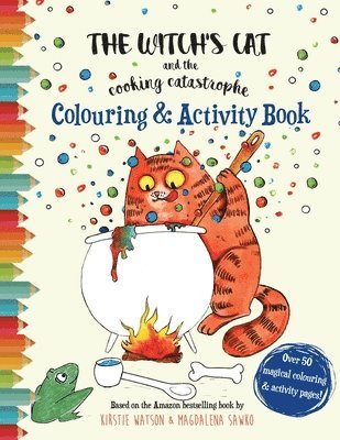 Kirstie Watson - Witch's Cat and The Cooking Catastrophe Colouring & Activity Book, Häftad