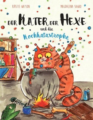 Kirstie Watson, Jana Broecker - Der Kater Der Hexe und die Kochkatastrophe, Häftad