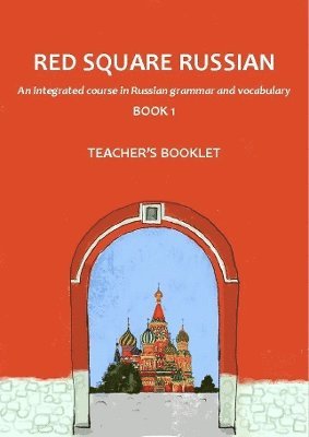 Red Square Russian 1: Teacher's Booklet 1