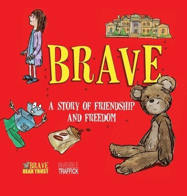 Brave Bear Trust - Brave, Inbunden