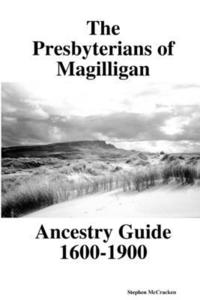 bokomslag The Presbyterians of Magilligan      Ancestry Guide 1600-1900