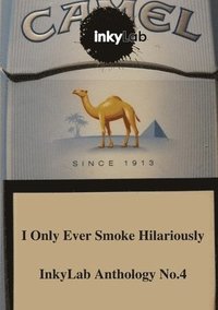 bokomslag I Only Ever Smoke Hilariously