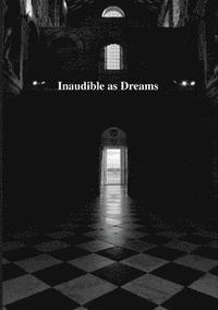 bokomslag Inaudible as Dreams