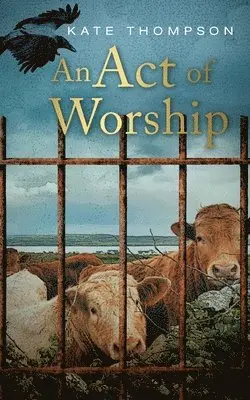 Kate Thompson - Act of Worship, Häftad. Tillgänglighet: Lägg i varukorg