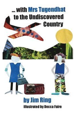 Jim Ring - with Mrs Tugendhat to the Undiscovered Country, Häftad