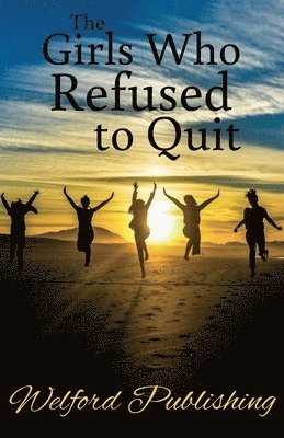 Girls Who Refused to Quit